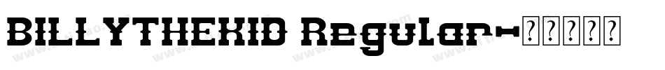 BILLYTHEKID Regular字体转换